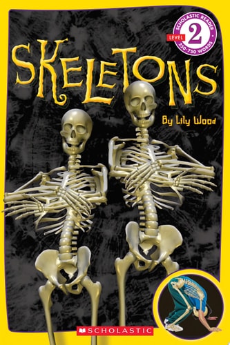 Skeletons (Scholastic Reader Level 2)