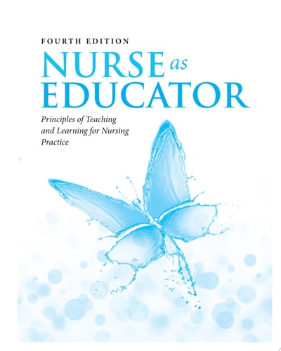 Nurse As Educator Principles of Teaching and Learning for Nursing Practice