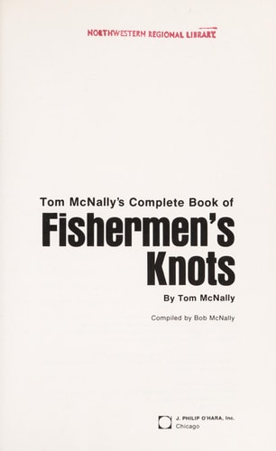 Tom McNally's Complete book of fishermen's knots (O'Hara outdoor books)