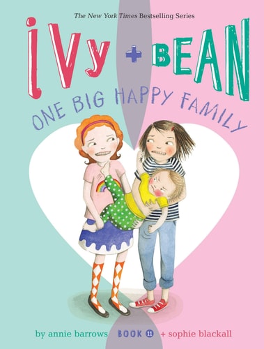Ivy and Bean One Big Happy Family (Book 11) (Beginning Chapter Books, Funny Books for Kids, Kids Book Series
