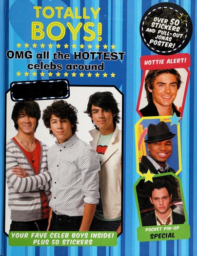 Totally Boys! OMG all the Hottest Celebs around, Free inside over 50 Stickers and Pull-out Jonas Poster!