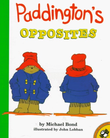 Paddington's Opposites (Picture Puffins)