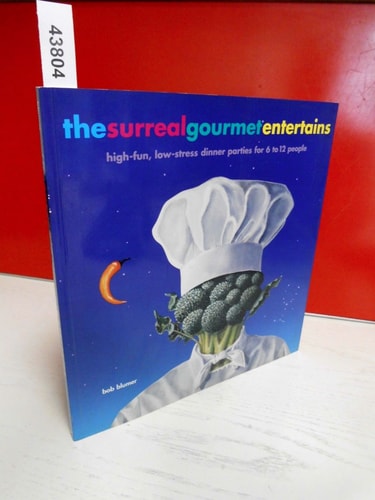 The Surreal Gourmet EnterTains: High-Fun, Low-Stress Dinner Parties for 6 to 12 People