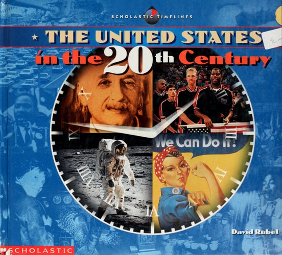 The United States in the 20th Century (Scholastic Timelines)