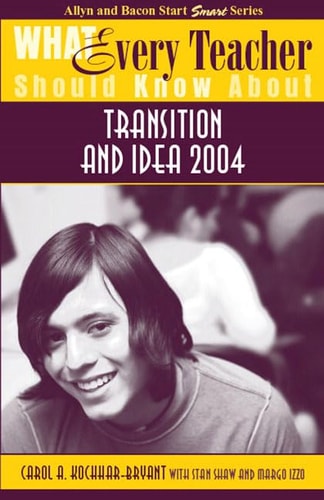 What Every Teacher Should Know About Transition and IDEA 2004