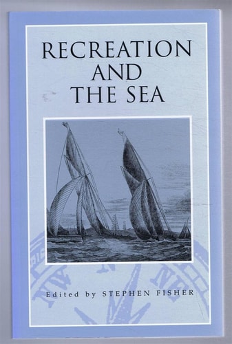 Recreation and the Sea (Exeter Maritime Studies)