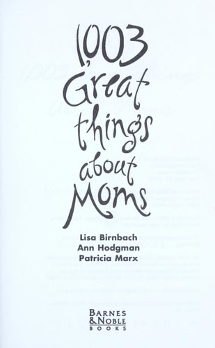 1003 Great Things About Moms