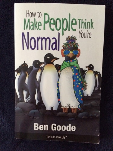 How to Make People Think You Are Normal (Truth about Life Humor Books)