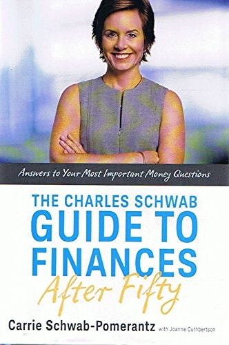 The Charles Schwab Guide to Finances After Fifty (Signed Copy) (1st Printing)