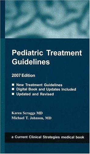Pediatric Treatment Guidelines 2007 (Current Clinical Strategies)