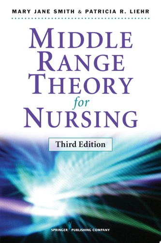 Middle Range Theory for Nursing: Third Edition