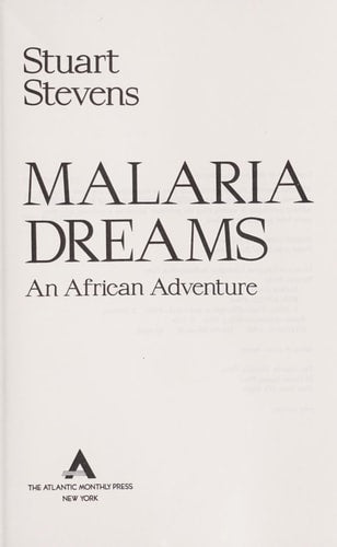 Malaria Dreams: An African Adventure