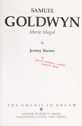 Samuel Goldwyn: Movie Mogul (American Dream Series)