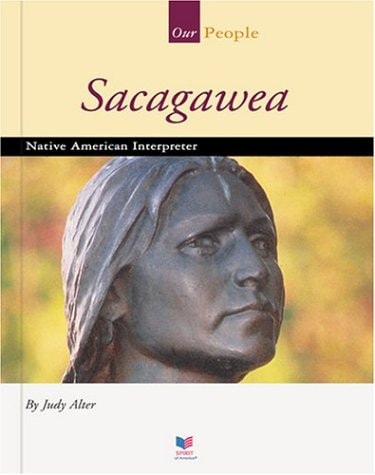 Sacagawea: Native American Interpreter (Spirit of America, Our People)