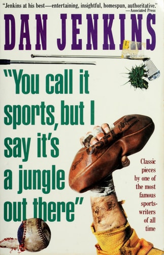 You Call It Sports, but I Say It's a Jungle Out There