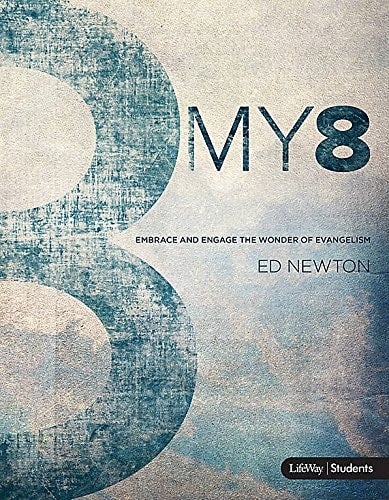 My 8: Embrace and Engage the Wonder of Evangelism - Student Book
