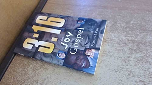 3:16: The Joy of the Gospel