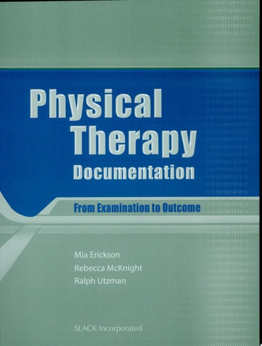 Physical Therapy Documentation: From Examination to Outcome