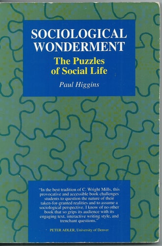 Sociological Wonderment: The Puzzles of Social Life