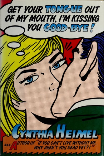 Get Your Tongue Out of My Mouth, I'm Kissing You Good-Bye