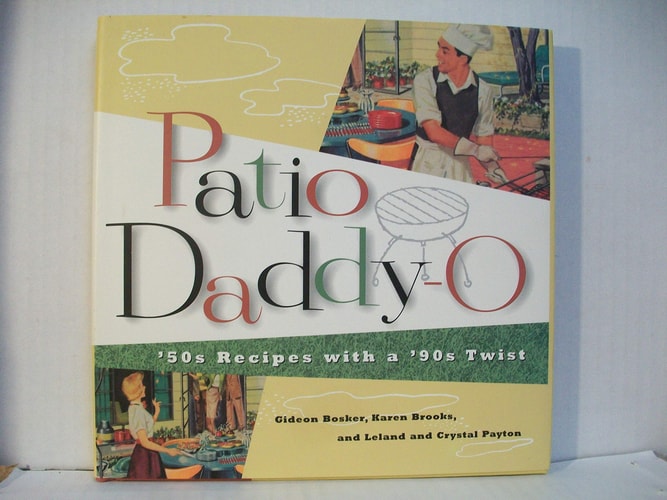 Patio Daddy-O: '50S Recipes With a Modern Twist