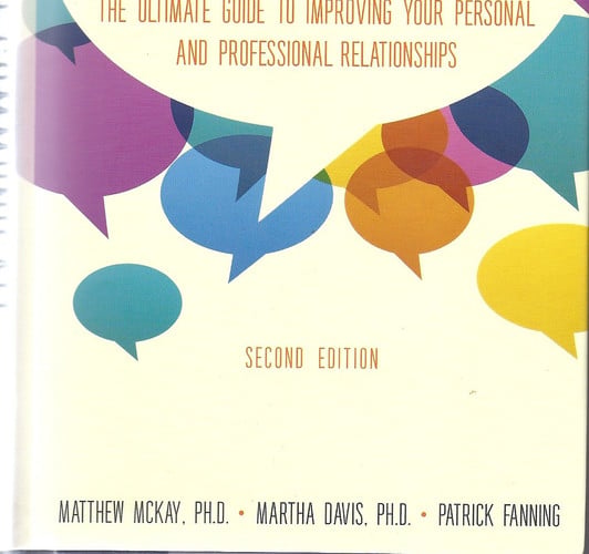 How to Communicate the Ultimate Guide to Improving Your Personal and Professional Relationships