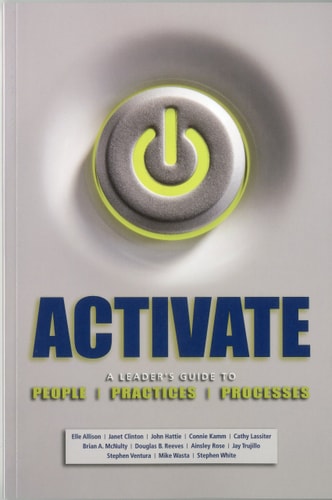 ACTIVATE:: A Leader’s Guide to People, Practices, and Processes