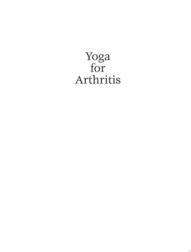 Yoga for Arthritis The Complete Guide