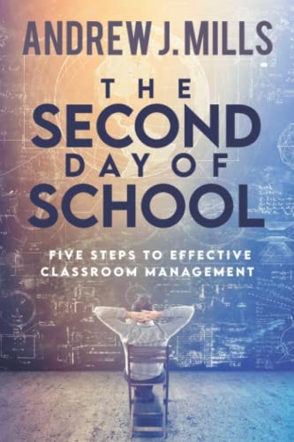 The Second Day of School: Five Steps to Effective Classroom Management