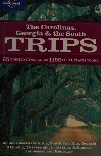Carolinas Georgia & the South Trips (Regional Travel Guide)