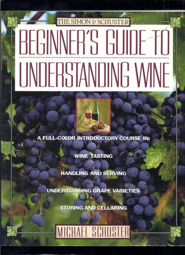 Simon & Schuster's Beginner's Guide to Understanding Wine