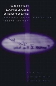 Written Language Disorders: Theory into Practice