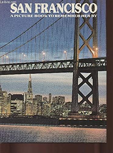 San Francisco: A Picture Book To Remember Her By