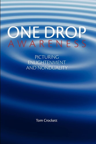 One Drop Awareness: Picturing Enlightenment and Nonduality