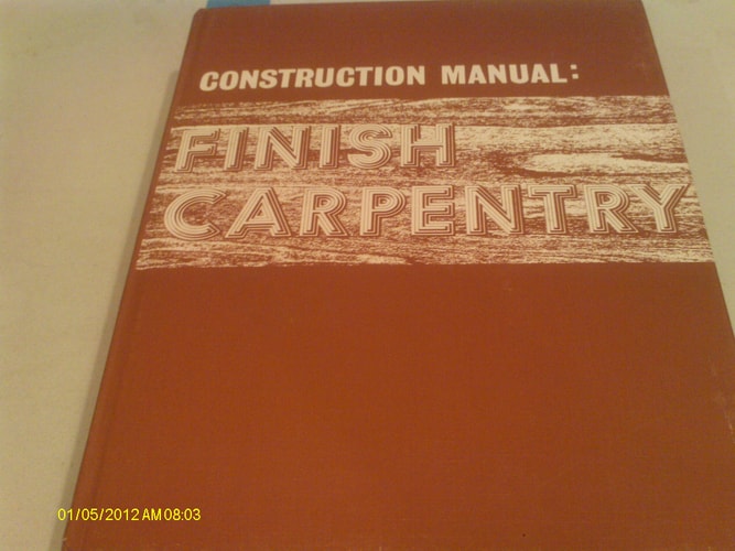 Construction Manual: Finish Carpentry
