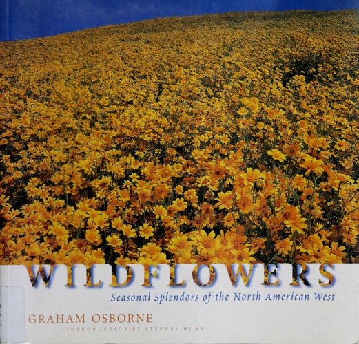 Wildflowers : Seasonal Splendors of the North American West