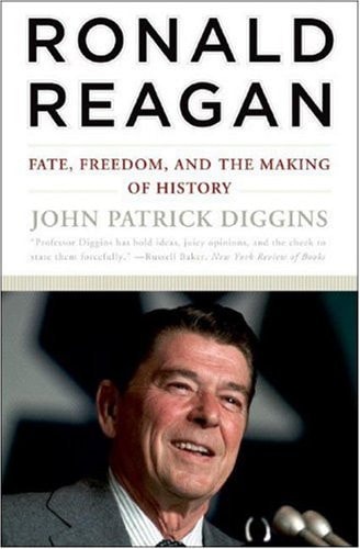Ronald Reagan: Fate, Freedom, and the Making of History