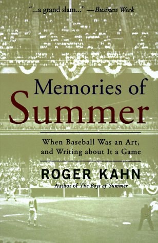 Memories of Summer: When Baseball Was an Art and Writing About it a Game