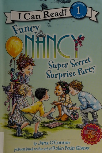 Fancy Nancy: Super Secret Surprise Party (I Can Read Level 1)