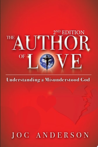 The Author of Love: Understanding a Misunderstood God