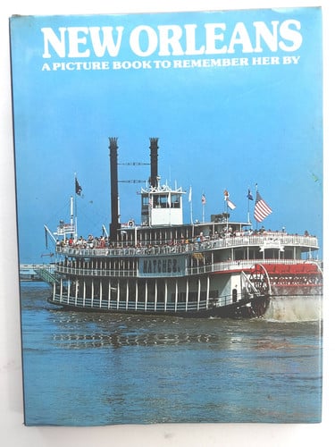 New Orleans: A Picture Book To Remember Her By