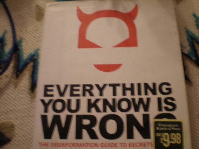 Everything You Know is Wrong