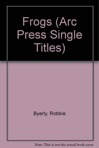 Frogs (Arc Press Single Titles)