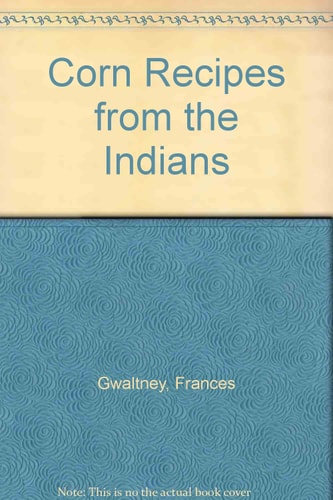 Corn Recipes from the Indians