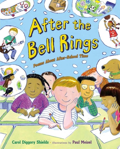 After the Bell Rings Poems about After-School Time