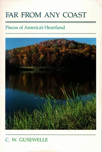 Far from Any Coast: Pieces of the America's Heartland