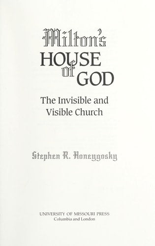 Milton's House of God: The Invisible and Visible Church