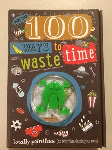 100 ways to waste time