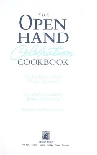 The Open Hand Celebration Cookbook: Great Chefs Cook for Festive Occasions