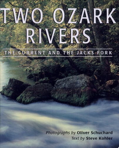 Two Ozark Rivers: The Current and the Jacks Fork
